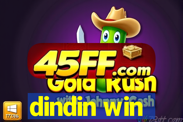 dindin win